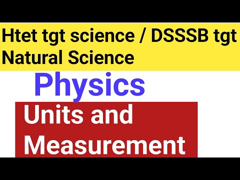 Physics (Units and Measurement) || Htet tgt science/Dsssb tgt natural science