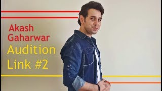 Akash Gaharwar Audition Link #2