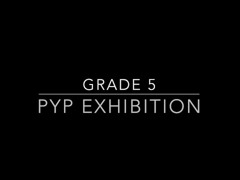 PYP Exhibition