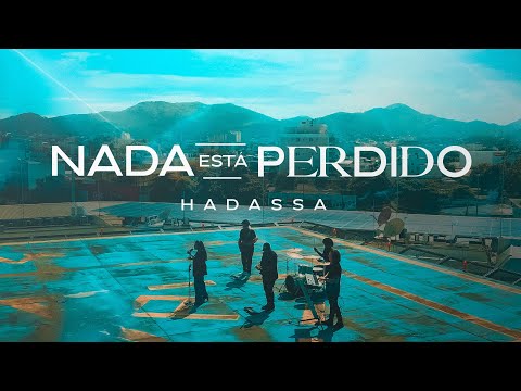 Hadassa - Nada está perdido [ CLIPE OFICIAL ]