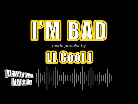 LL Cool J - I'm Bad (Karaoke Version)