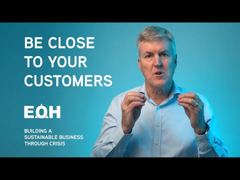 Be close to your customers | Episode 5 | Building a sustainable business through a crisis