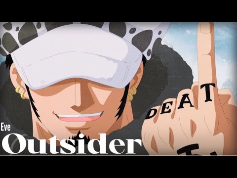 【AMV】托拉法爾加・羅｜アウトサイダー(Outsider)- Eve｜ONE PIECE｜中文字幕