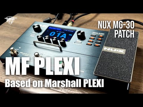 NUX MG-30: Preset MF PLEXI, based on Marshall Plexi and Fender Princeton, 3 scenes