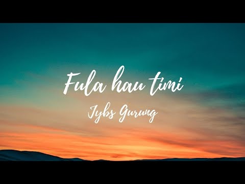 Fula hau timi (Lyrics)