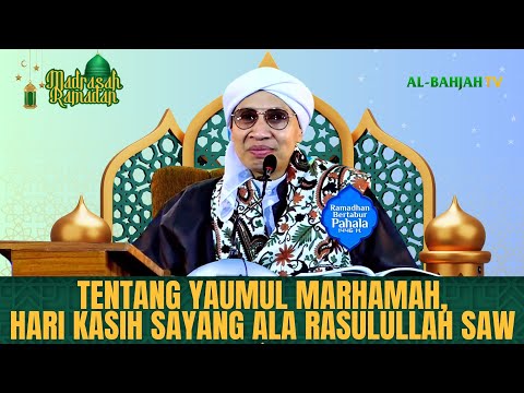 Madrasah Ramadhan ke-8: Hari Kasih Sayang ala Rasulullah | Buya Yahya | 8 Maret 2025