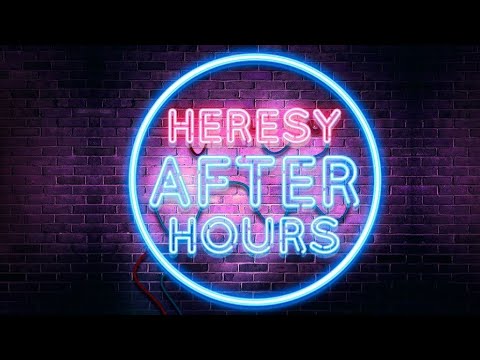 HERETIC HAPPY HOUR LIVESTREAM