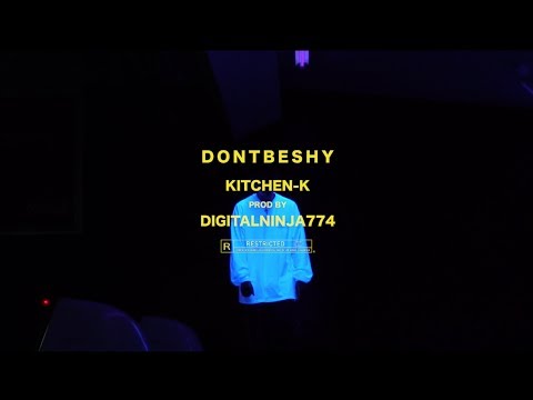 Kitchen K - DONTBESHY (Prod.774)【Official Music Video】