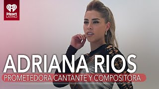 Adriana Ríos, cantante y compositora mexicana | El Patrón | iHeartLATINO