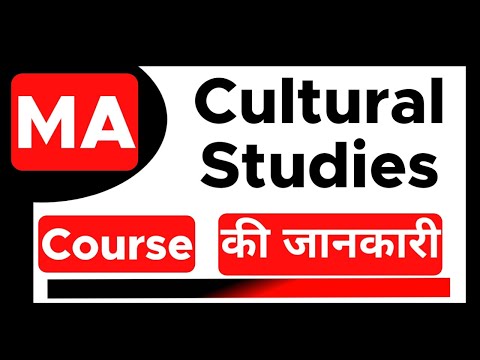 MA Cultural Studies Course - Full Details | Eligibility | Duration | Job Profile | Subject | 