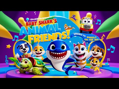 Baby Shark's Animal Friends 🐶🦈 | Wheels on The Bus Song | Fun Nursery Rhymes for Kids