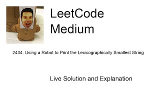 2434. Using a Robot to Print the Lexicographically Smallest String (Leetcode Medium)