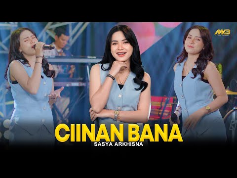 SASYA ARKHISNA - CIINAN BANA | Feat. BINTANG FORTUNA (Official Music Video)