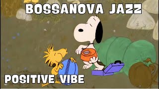 [𝐫𝐞𝐥𝐚𝐱𝐢𝐧𝐠 𝗽𝗹𝗮𝘆𝗹𝗶𝘀𝘁] Bossanova Jazz Playlist | Dance with Snoopy and Woodstock 💃🏻🎧