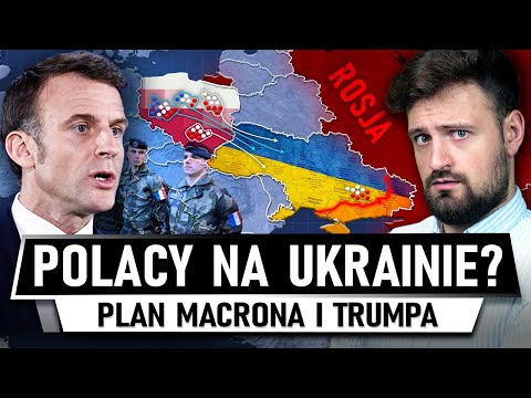 Plan MACRONA i TRUMPA: Wysłanie POLSKICH WOJSK na Ukrainę?