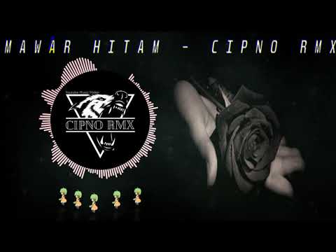 DJ MAWAR HITAM TIPE X 2019 BASSBEAT SLOW - CIPNO RMX