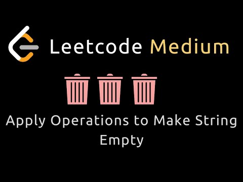 Apply Operations to Make String Empty - Python - Leetcode 3039