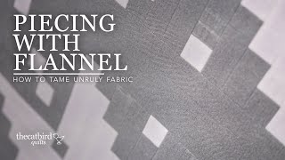 How To Piece Flannel - Tips & Tricks With The Knitted Star Quilt