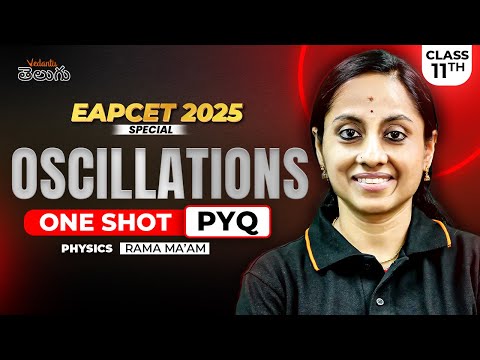 Oscillations Class 11 One shot | EAPCET PYQs | EAPCET Physics | EAPCET 2025 | Concepts + PYQs