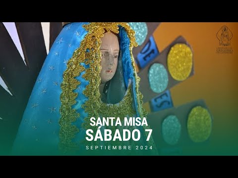 Santa Misa en vivo - Sábado 07/09 Catedral Cristo Rey