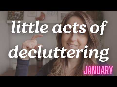 Little Acts of Decluttering January 2025 | #declutter #declutterwithme