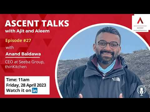 Entrepreneur Story | Anand Baldawa, CEO, Seeba Group and thinKitchen | AAA Ep 27