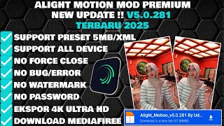 New Update!! Alight Motion Mod Apk Versi 5.0.281 Terbaru 2025 || Support All Preset || All Device !!