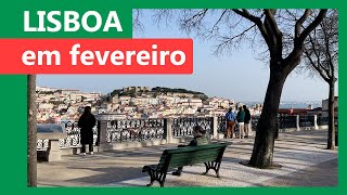 COMO É LISBOA EM FEVEREIRO: dicas, clima, temperatura, o que vestir e mais!