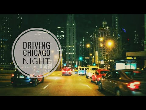 Driving Downtown-Chicago Night1 [04/20/2019]