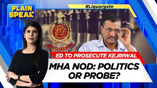 MHA Nods To ED To Prosecute Arvind Kejriwal In Excise Policy Case | Congress | BJP | #PlainSpeak