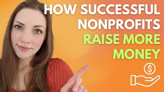 How Successful Nonprofits Fundraise when Starting and Growing