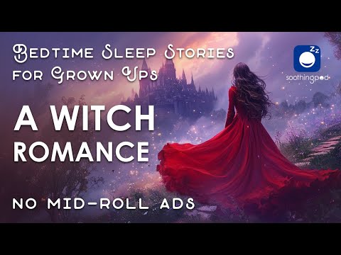 Bedtime Sleep Stories |🔥 A Witch Romance ❤️| Sleep Story for Grown Ups | Romantic Love Sleep Stories