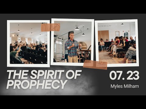 The Spirit Of Prophecy - Myles Milham