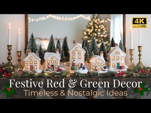 Festive Red & Green Christmas Decor | Timeless Traditions & Nostalgic Holiday Inspiration