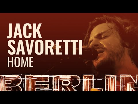 Jack Savoretti - Home [BERLIN LIVE]