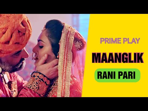 Prime Play New Series :Maangalik :Hot Web series 2023:Rani pari :Review