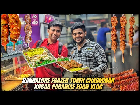 Bangalore Frazer Town most famous Charminar Kabab Paradise food review and price details