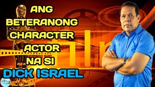 Ang Buhay Ng Beteranong Kontrabida ng Pelikulang Pilipino | Dick Israel