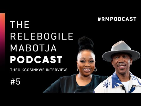 Episode 5 Of The Relebogile Mabotja Podcast