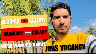 ALBANIA 🇦🇱 work permit Salary HUNGARY 🇭🇺 work permit salary Blue collar jobs in factories 🏭 #albania