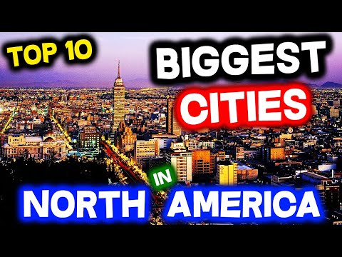 Top 10 LARGEST Cities in North America by Population (2022)