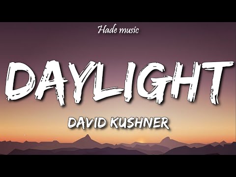 David Kushner - Daylight (Lyrics)