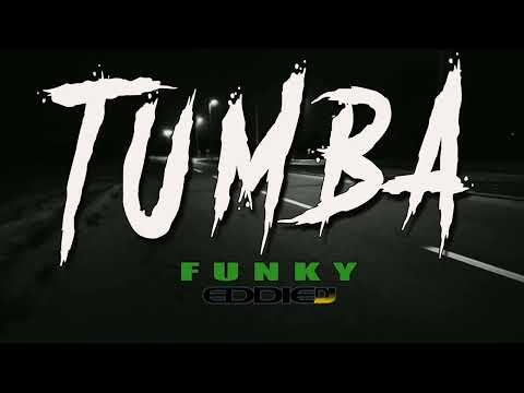 TUMBA FUNKY RMX EDDIE DJ