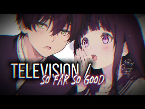 {Nightcore} Television / So Far So Good ~ Rex Orange Country [NMV]