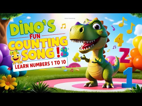 Dino's Fun Counting Song! 💡🔢 | Learn Numbers 1 to 10 for Kids | Fun Educational Song for Children