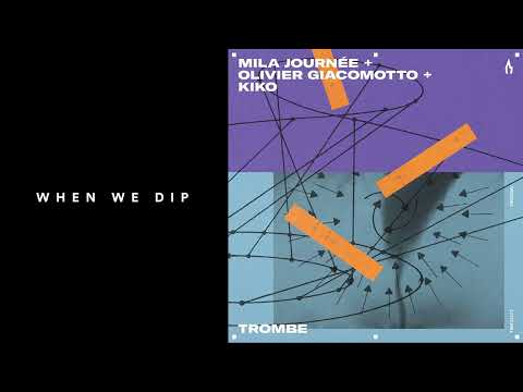 Premiere: Mila Journée, Olivier Giacomotto, & Kiko - Trombe [Truesoul]