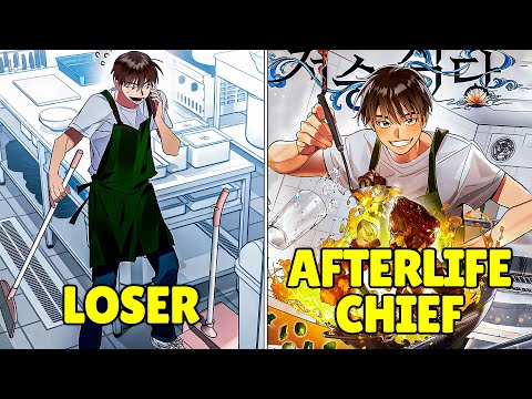 He Is Cooking For Ghosts Even If He Was A Loser In His Previous Life - Manhwa Recap