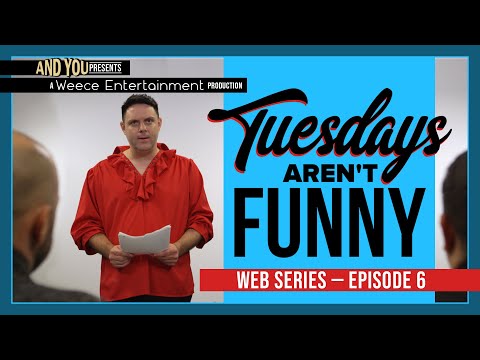 Tuesdays Aren't Funny | Episode 6 | Sketch Comedy for Actors