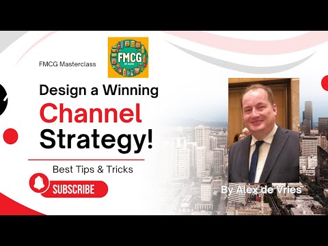 Designing a Winning Channel Strategy (FMCG by Alex)