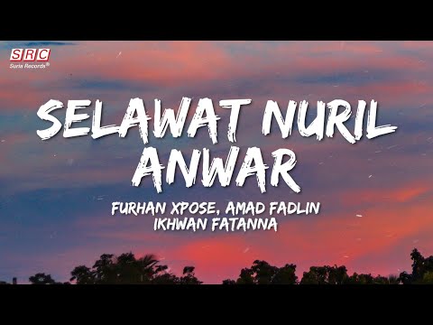 SELAWAT NURIL ANWAR by Furhan Xpose, Amad Fadlin & Ikhwan Fatanna (Official Lyrics Video)(Rumi)